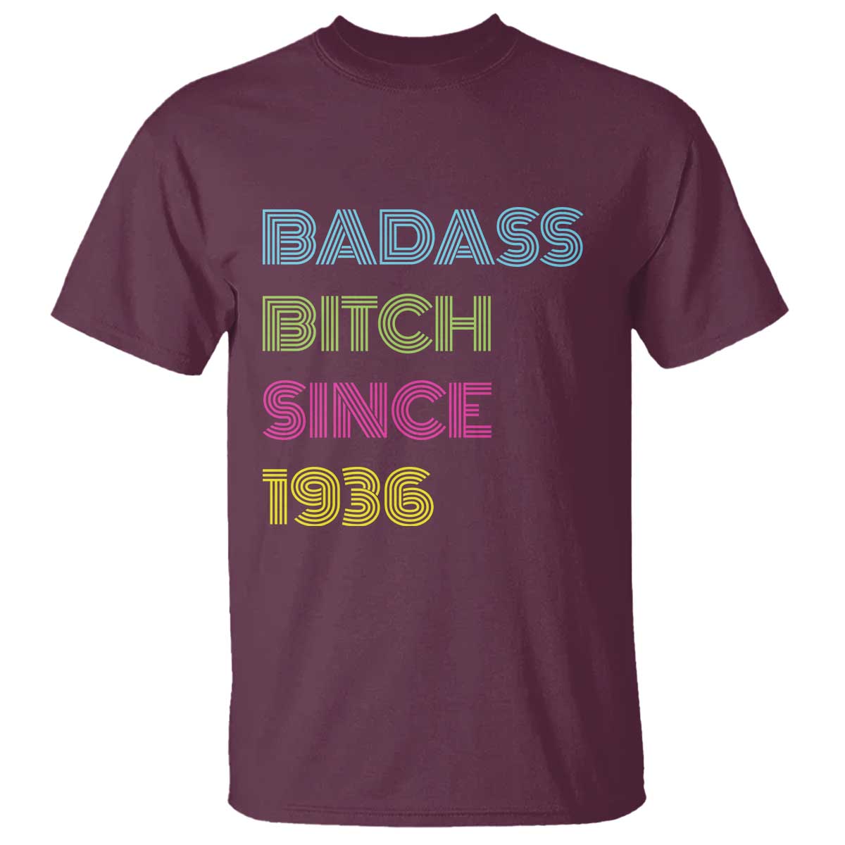Funny 90th Birthday T Shirt Retro Vintage Badass Bih Since 1936 TS10 Maroon Print Your Wear