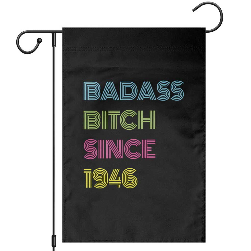 Funny 80th Birthday Garden Flag Retro Vintage Badass Bih Since 1946 TS10 Black Print Your Wear