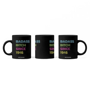 Funny 80th Birthday Coffee Mug Retro Vintage Badass Bih Since 1946 TS10 Print Your Wear