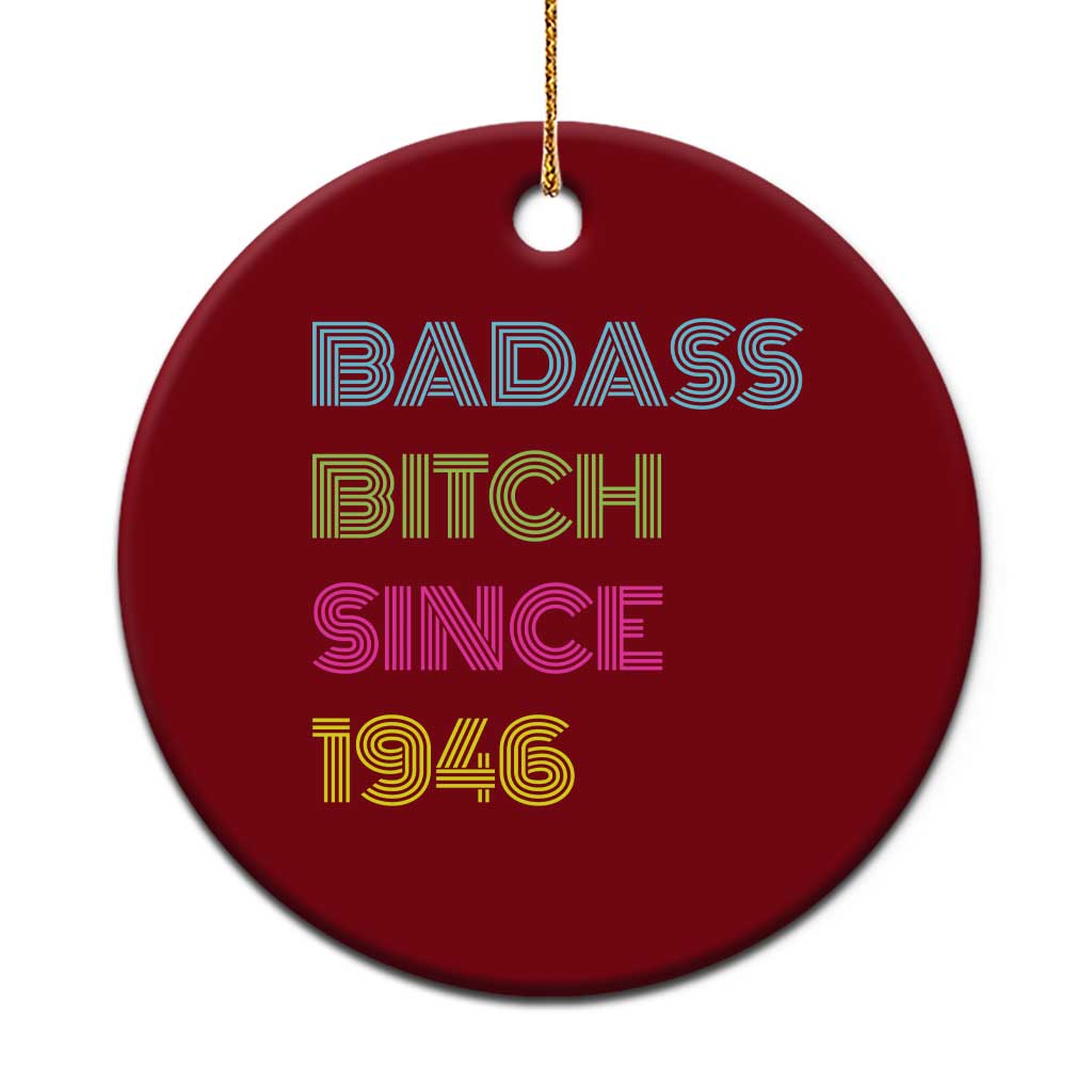 Funny 80th Birthday Ceramic Ornament Retro Vintage Badass Bih Since 1946 TS10 1pc Red Print Your Wear