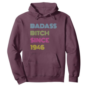Funny 80th Birthday Hoodie Retro Vintage Badass Bih Since 1946 TS10 Maroon Print Your Wear