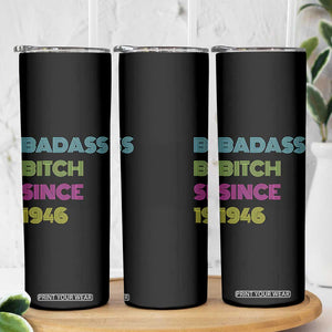Funny 80th Birthday Skinny Tumbler Retro Vintage Badass Bih Since 1946 TS10 Print Your Wear