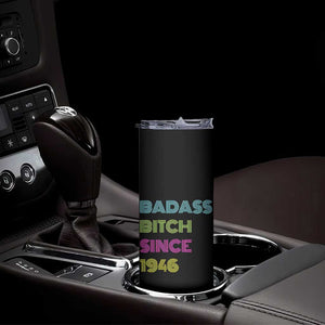 Funny 80th Birthday Skinny Tumbler Retro Vintage Badass Bih Since 1946 TS10 Print Your Wear