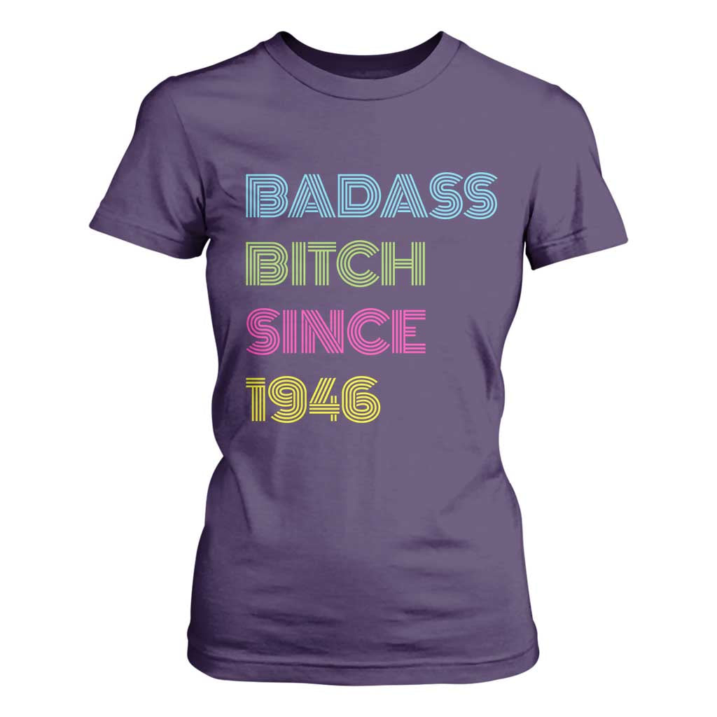 Funny 80th Birthday T Shirt For Women Retro Vintage Badass Bih Since 1946 TS10 Purple Print Your Wear