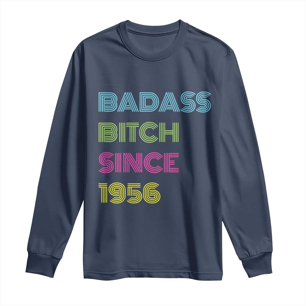 Funny 70th Birthday Long Sleeve Shirt Retro Vintage Badass Bih Since 1956 TS10 Navy Print Your Wear