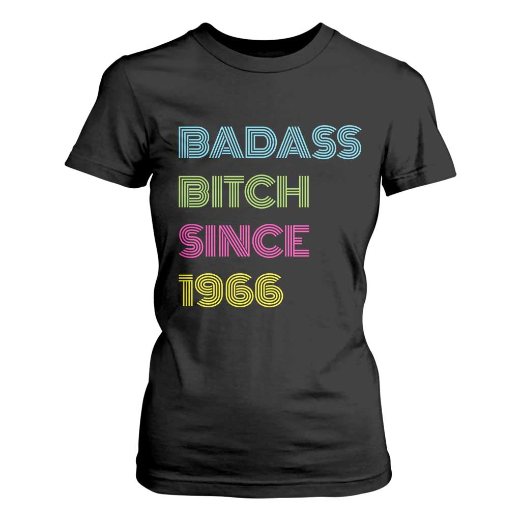 Funny 60th Birthday T Shirt For Women Retro Vintage Badass Bih Since 1966 TS10 Black Print Your Wear