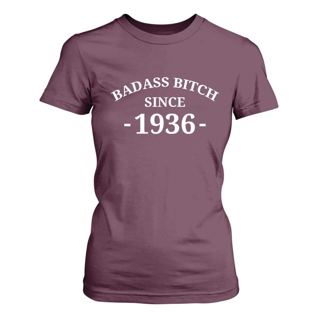 Funny 90th Birthday T Shirt For Women Badass Bih Since 1936 TS10 Maroon Print Your Wear