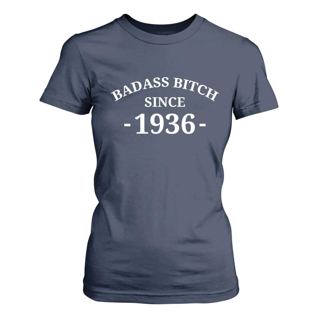 Funny 90th Birthday T Shirt For Women Badass Bih Since 1936 TS10 Navy Print Your Wear