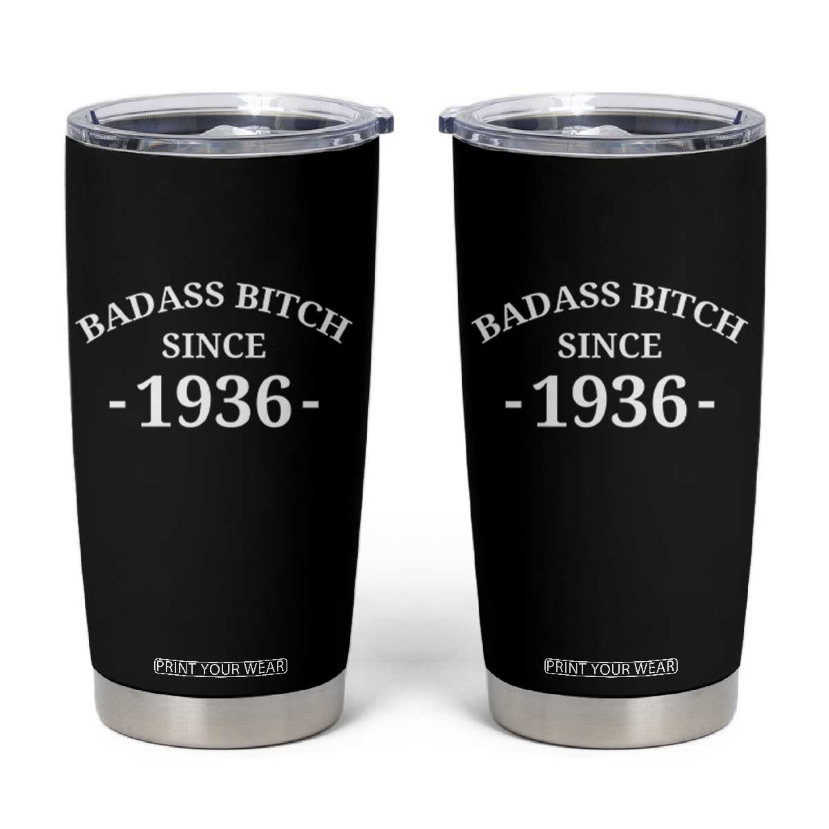 Funny 90th Birthday Tumbler Cup Badass Bih Since 1936 TS10 Black Print Your Wear