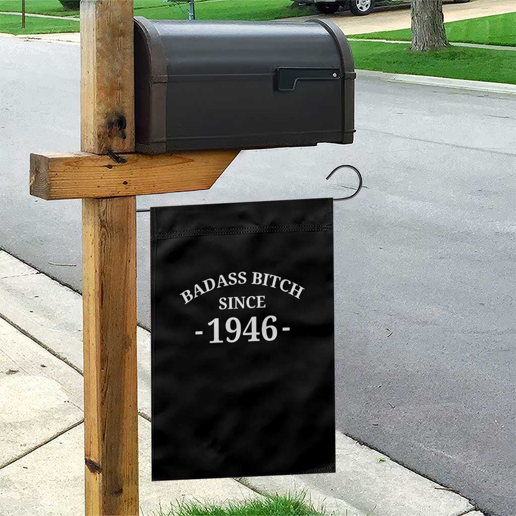 Funny 80th Birthday Garden Flag Badass Bih Since 1946 TS10 Print Your Wear