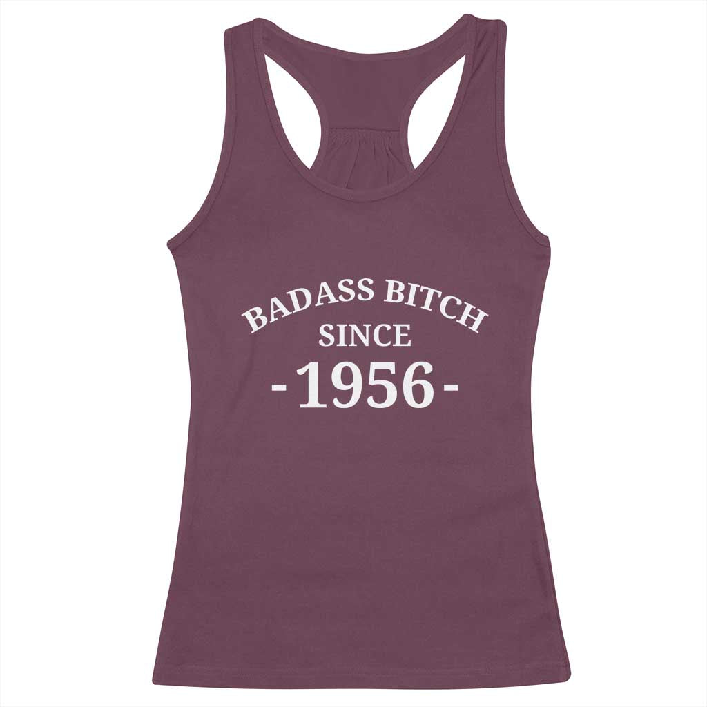 Funny 70th Birthday Racerback Tank Top Badass Bih Since 1956 TS10 Maroon Print Your Wear