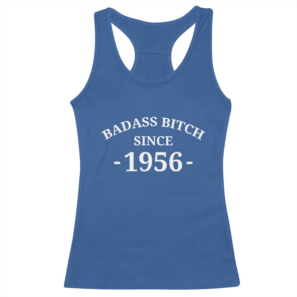 Funny 70th Birthday Racerback Tank Top Badass Bih Since 1956 TS10 Royal Blue Print Your Wear
