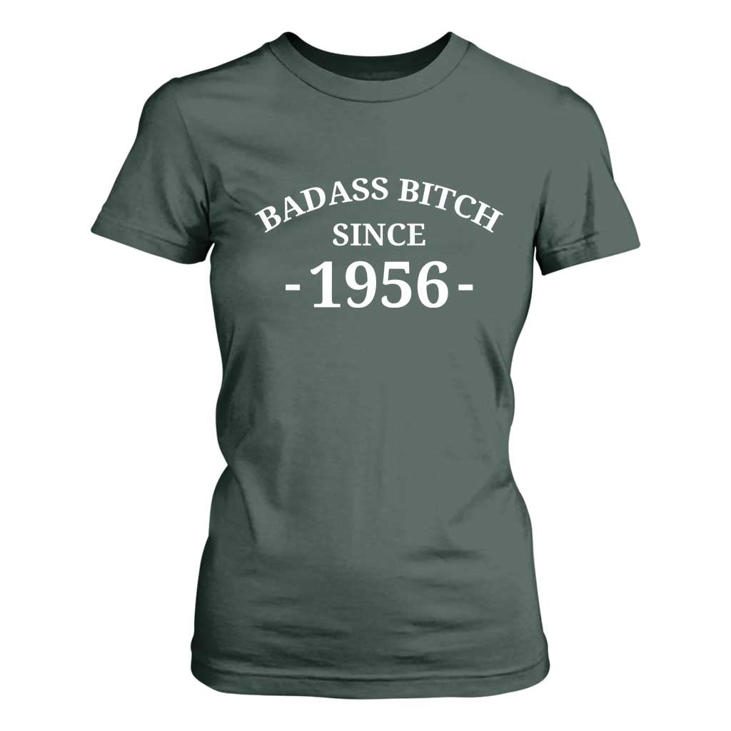 Funny 70th Birthday T Shirt For Women Badass Bih Since 1956 TS10 Dark Forest Green Print Your Wear