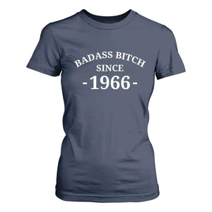 Funny 60th Birthday T Shirt For Women Badass Bih Since 1966 TS10 Navy Print Your Wear