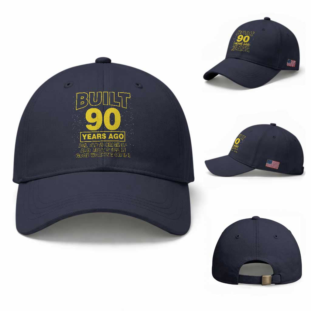 Funny 90th Birthday Baseball Cap Galaxy Built 90 Years Ago Parts Original TS10 Baseball Cap Universal Fit Navy Print Your Wear