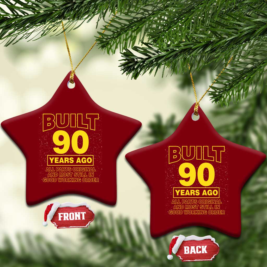 Funny 90th Birthday Ceramic Ornament Galaxy Built 90 Years Ago Parts Original TS10 Print Your Wear