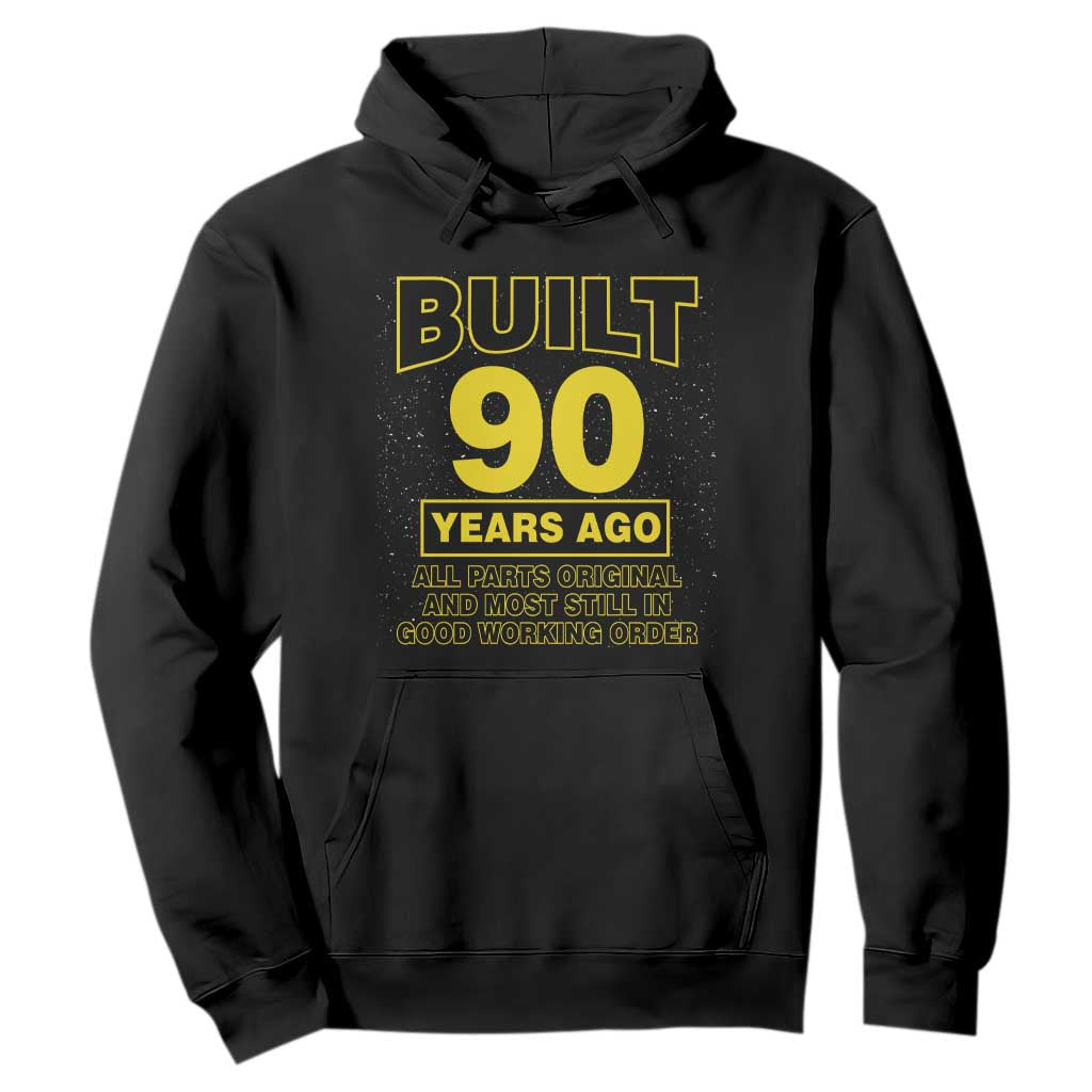Funny 90th Birthday Hoodie Galaxy Built 90 Years Ago Parts Original TS10 Black Print Your Wear