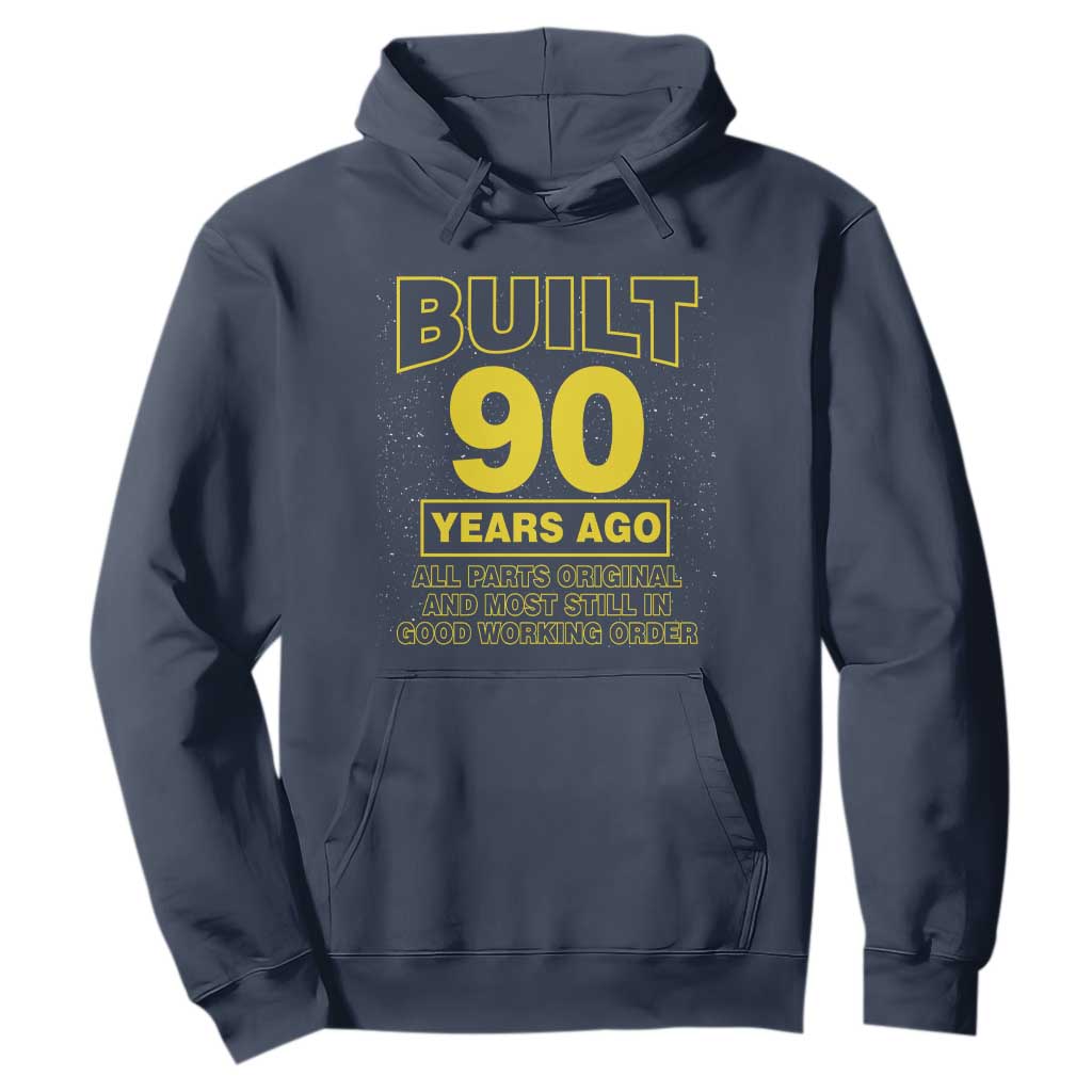 Funny 90th Birthday Hoodie Galaxy Built 90 Years Ago Parts Original TS10 Navy Print Your Wear