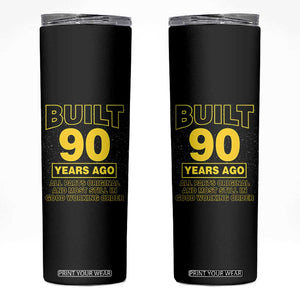 Funny 90th Birthday Skinny Tumbler Galaxy Built 90 Years Ago Parts Original TS10 Black Print Your Wear