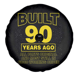 Funny 90th Birthday Spare Tire Cover Galaxy Built 90 Years Ago Parts Original TS10 Print Your Wear