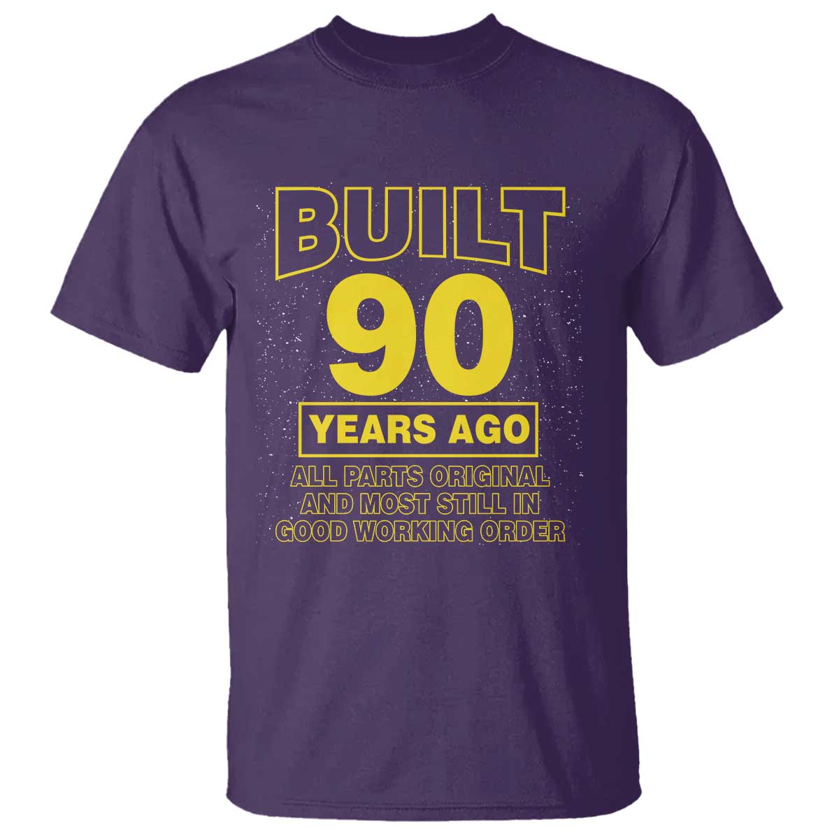 Funny 90th Birthday T Shirt Galaxy Built 90 Years Ago Parts Original TS10 Purple Print Your Wear