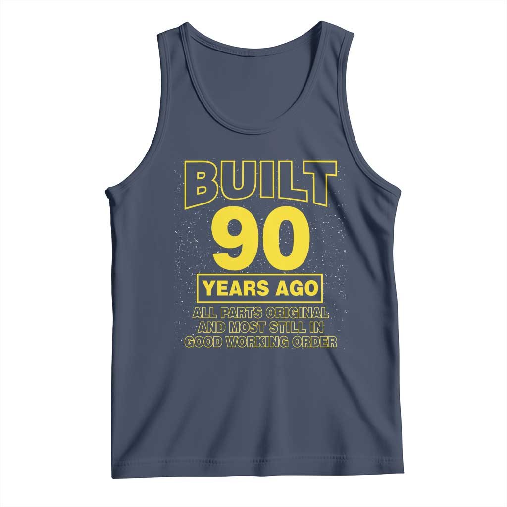 Funny 90th Birthday Tank Top Galaxy Built 90 Years Ago Parts Original TS10 Navy Print Your Wear