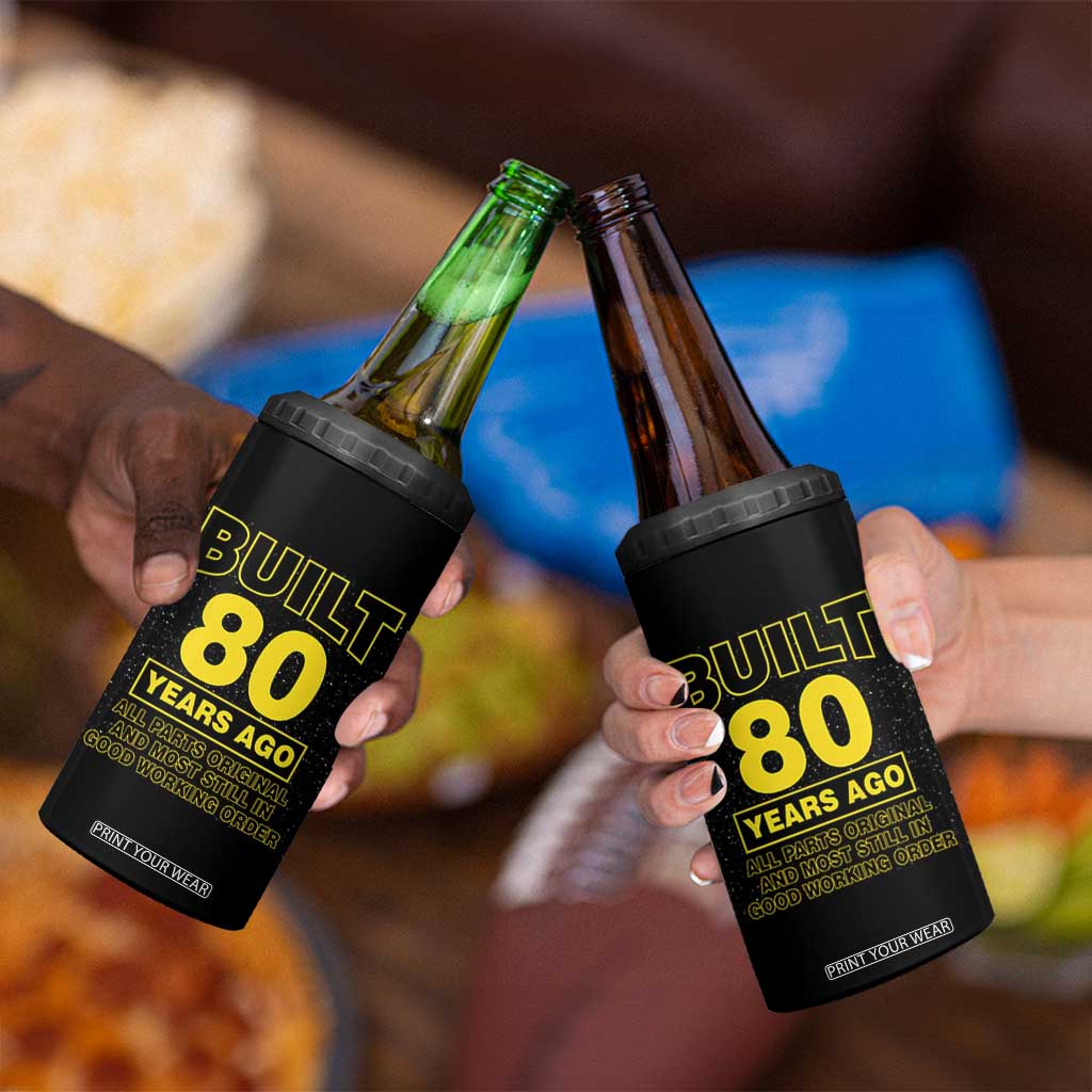 Funny 80th Birthday 4 in 1 Can Cooler Tumbler Galaxy Built 80 Years Ago Parts Original TS10 Print Your Wear