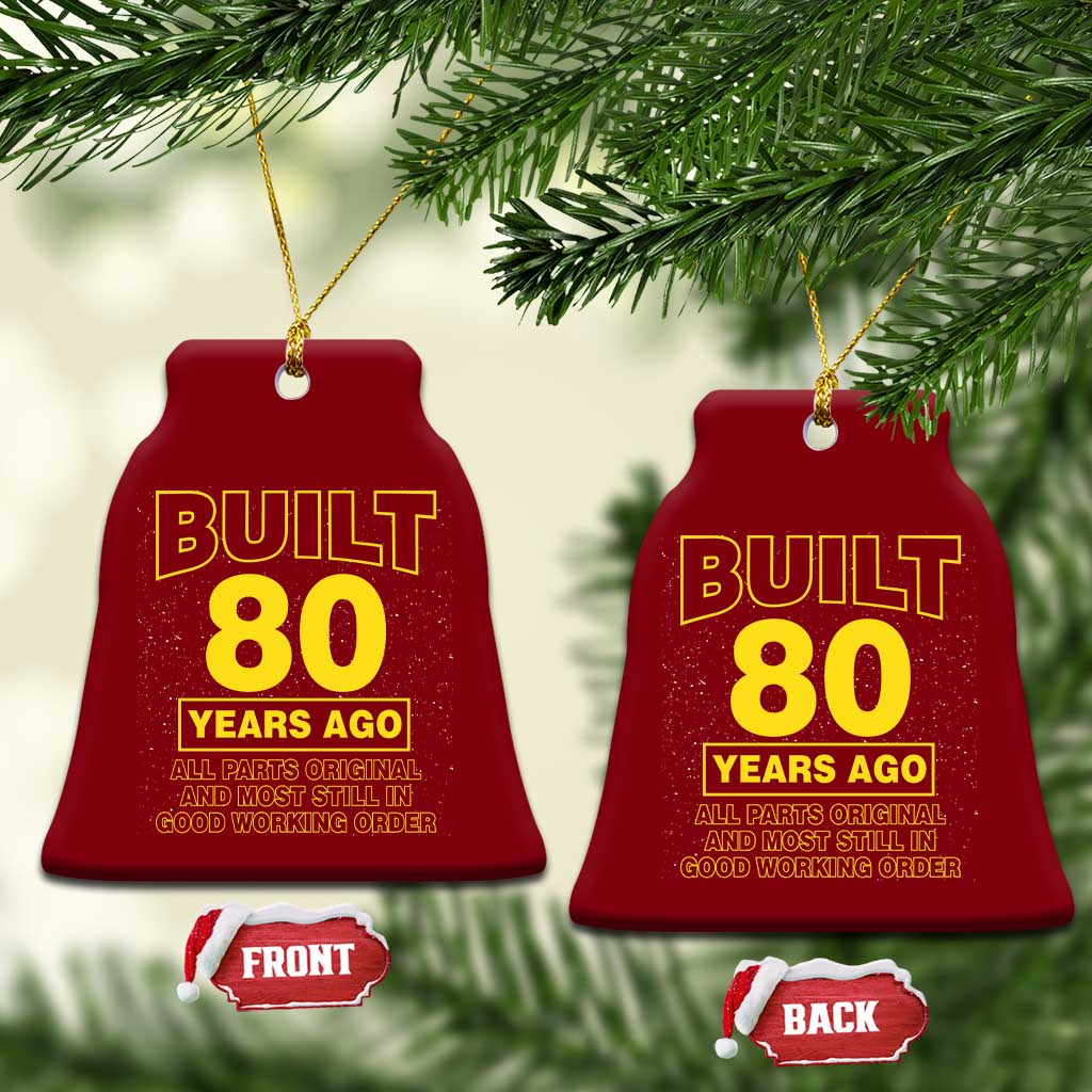 Funny 80th Birthday Ceramic Ornament Galaxy Built 80 Years Ago Parts Original TS10 Print Your Wear