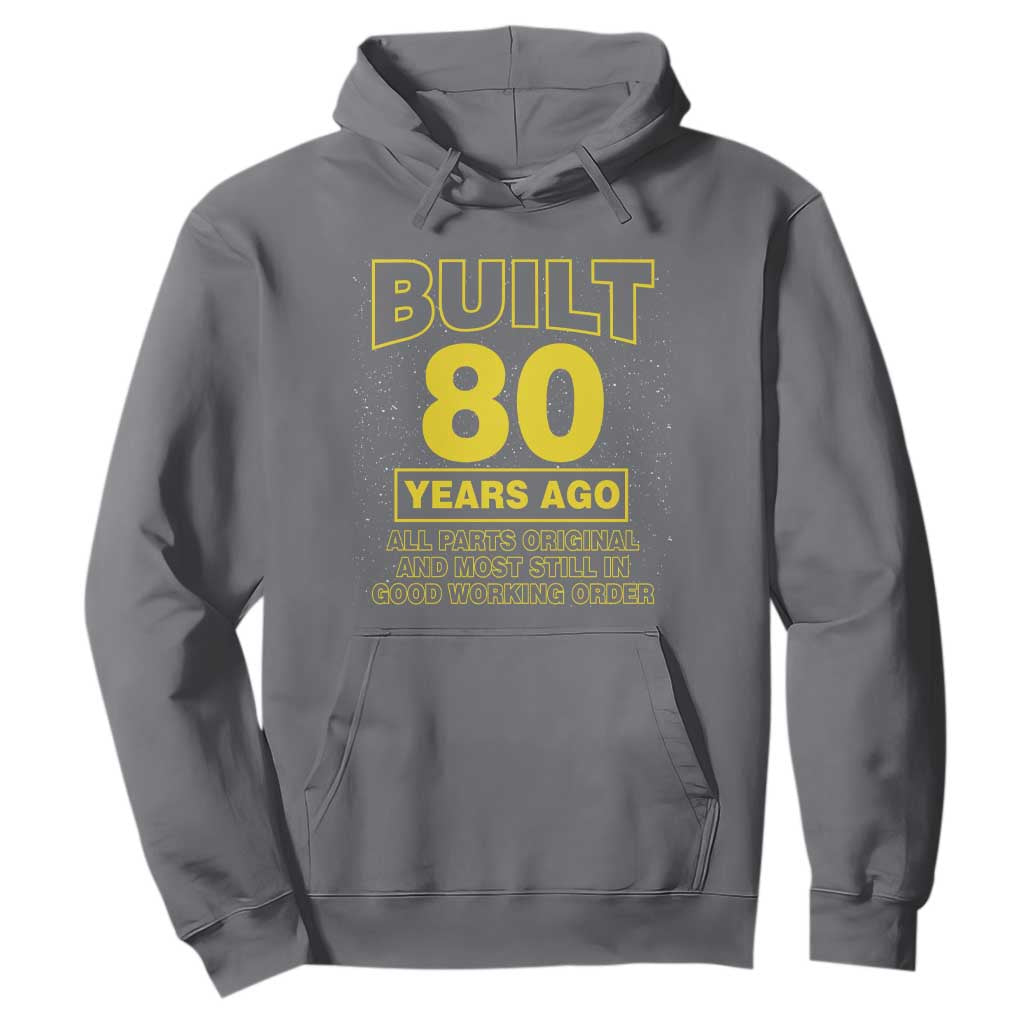 Funny 80th Birthday Hoodie Galaxy Built 80 Years Ago Parts Original TS10 Charcoal Print Your Wear