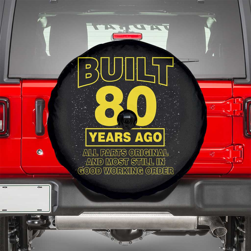 Funny 80th Birthday Spare Tire Cover Galaxy Built 80 Years Ago Parts Original TS10 Black Print Your Wear