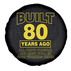 Funny 80th Birthday Spare Tire Cover Galaxy Built 80 Years Ago Parts Original TS10 Print Your Wear