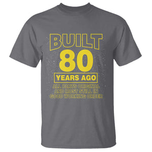 Funny 80th Birthday T Shirt Galaxy Built 80 Years Ago Parts Original TS10 Charcoal Print Your Wear