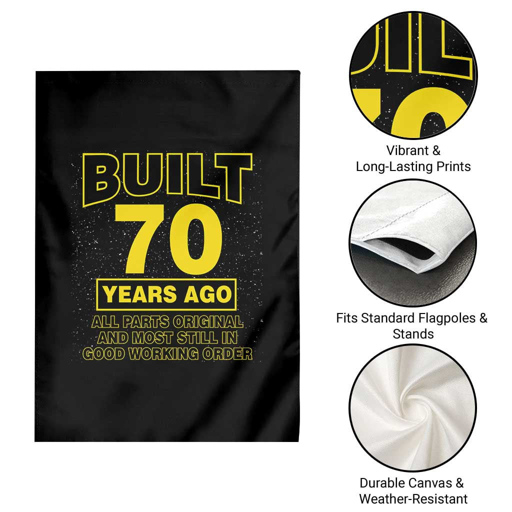 Funny 70th Birthday Garden Flag Galaxy Built 70 Years Ago Parts Original TS10 Print Your Wear
