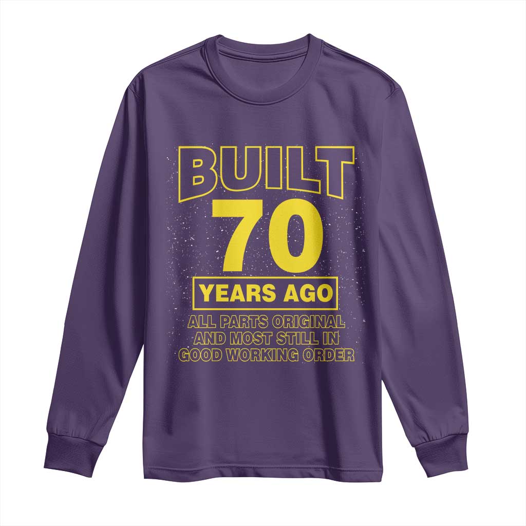 Funny 70th Birthday Long Sleeve Shirt Galaxy Built 70 Years Ago Parts Original TS10 Purple Print Your Wear