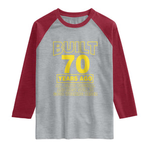 Funny 70th Birthday Raglan Shirt Galaxy Built 70 Years Ago Parts Original TS10 Heather Gray Heather Red Print Your Wear