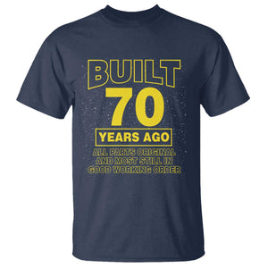 Funny 70th Birthday T Shirt Galaxy Built 70 Years Ago Parts Original TS10 Navy Print Your Wear
