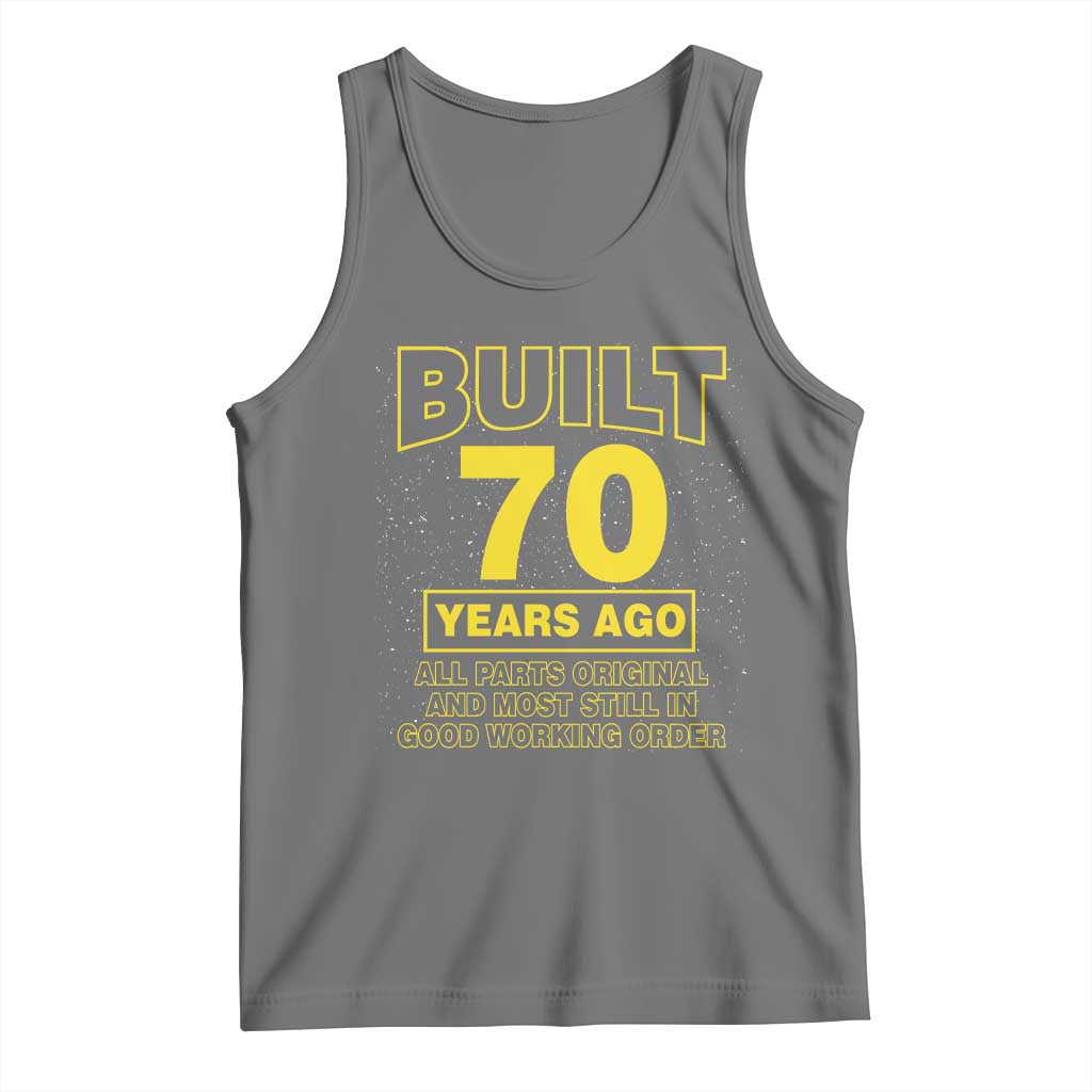 Funny 70th Birthday Tank Top Galaxy Built 70 Years Ago Parts Original TS10 Black Heather Print Your Wear