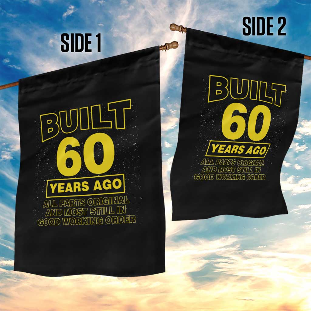 Funny 60th Birthday Garden Flag Galaxy Built 60 Years Ago Parts Original TS10 Print Your Wear