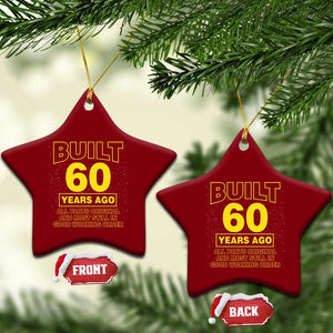 Funny 60th Birthday Ceramic Ornament Galaxy Built 60 Years Ago Parts Original TS10 Print Your Wear