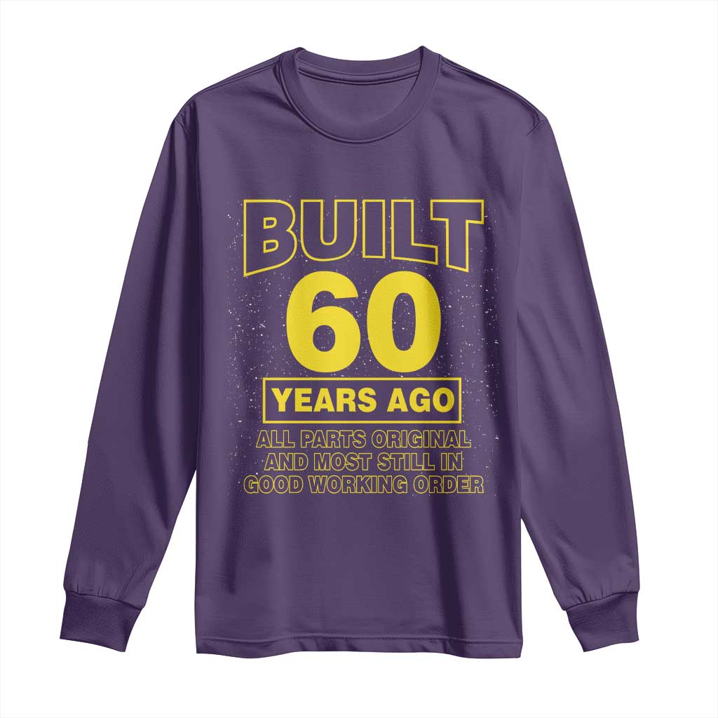 Funny 60th Birthday Long Sleeve Shirt Galaxy Built 60 Years Ago Parts Original TS10 Purple Print Your Wear