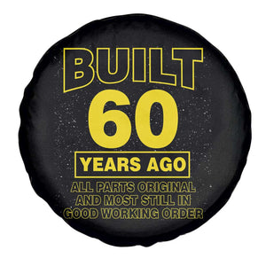 Funny 60th Birthday Spare Tire Cover Galaxy Built 60 Years Ago Parts Original TS10 Print Your Wear