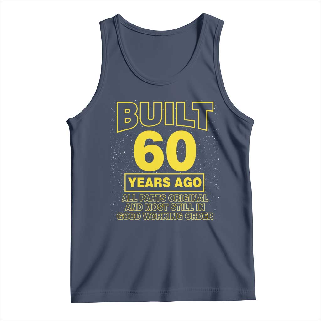 Funny 60th Birthday Tank Top Galaxy Built 60 Years Ago Parts Original TS10 Navy Print Your Wear