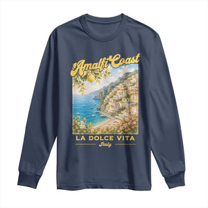 Amalfi Coast La Dolce Vita Italy Long Sleeve Shirt Vintage Summer Amalfi Coast TS10 Navy Print Your Wear