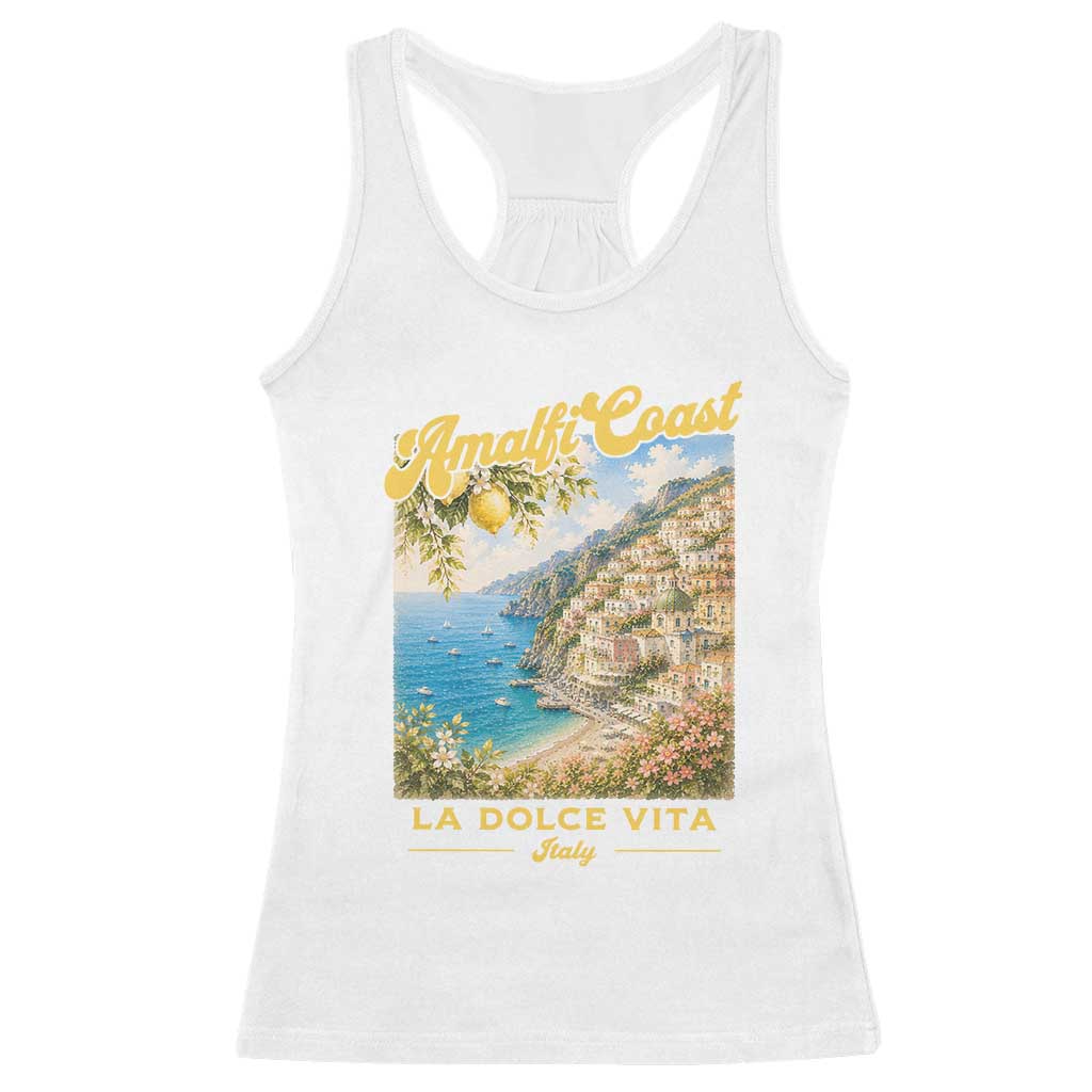 Amalfi Coast La Dolce Vita Italy Racerback Tank Top Vintage Summer Amalfi Coast TS10 White Print Your Wear