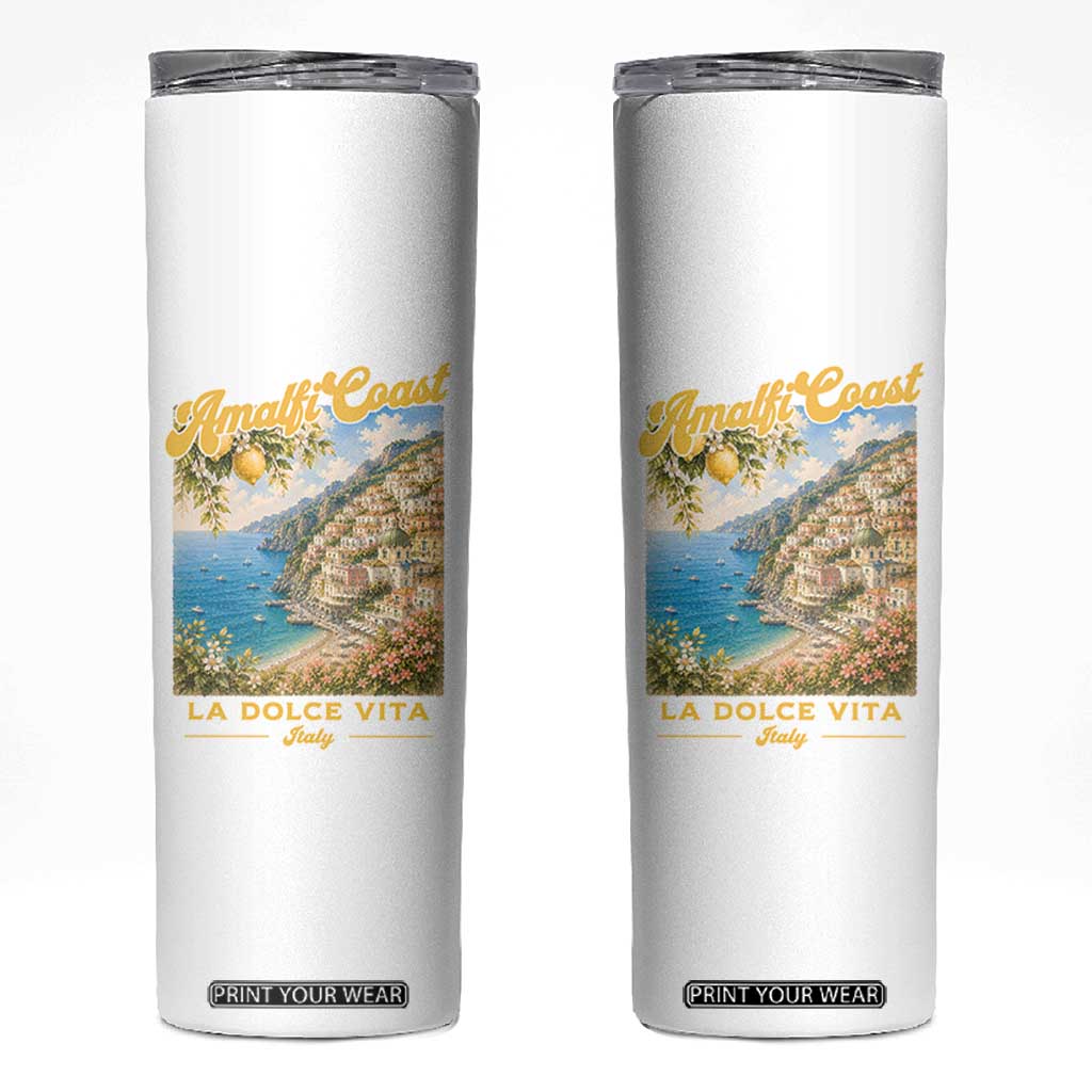 Amalfi Coast La Dolce Vita Italy Skinny Tumbler Vintage Summer Amalfi Coast TS10 White Print Your Wear
