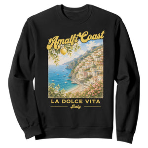 Amalfi Coast La Dolce Vita Italy Sweatshirt Vintage Summer Amalfi Coast TS10 Black Print Your Wear