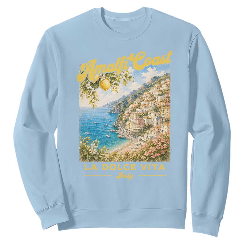 Amalfi Coast La Dolce Vita Italy Sweatshirt Vintage Summer Amalfi Coast TS10 Light Blue Print Your Wear