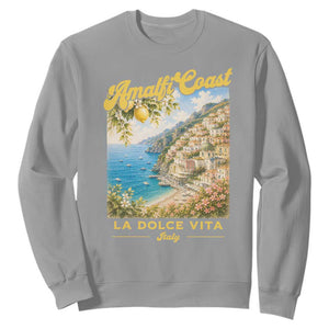 Amalfi Coast La Dolce Vita Italy Sweatshirt Vintage Summer Amalfi Coast TS10 Sport Gray Print Your Wear