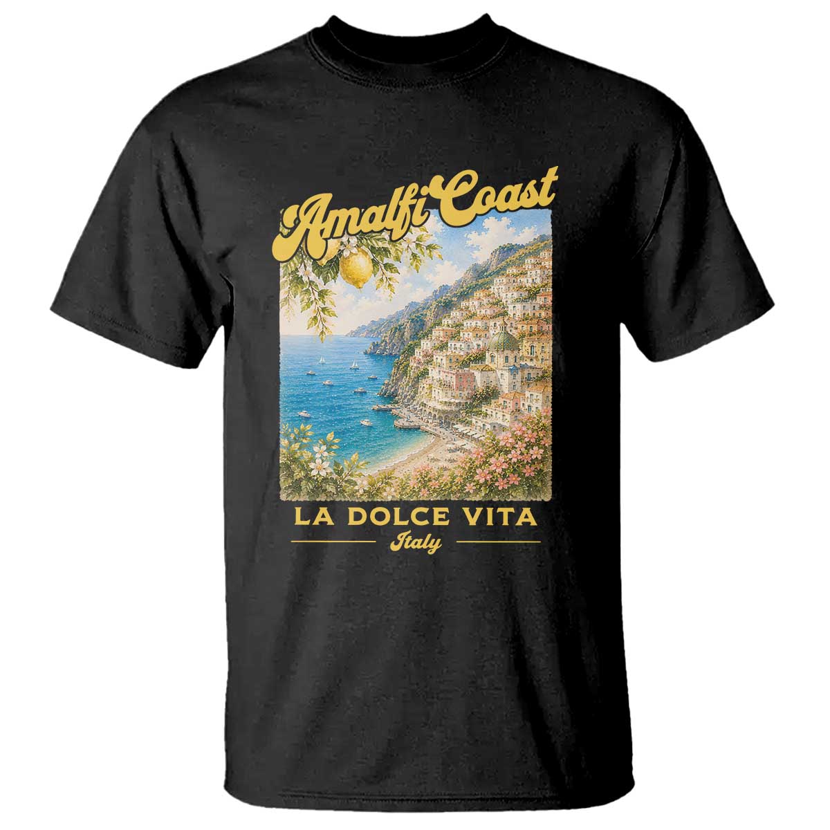 Amalfi Coast La Dolce Vita Italy T Shirt Vintage Summer Amalfi Coast TS10 Black Print Your Wear