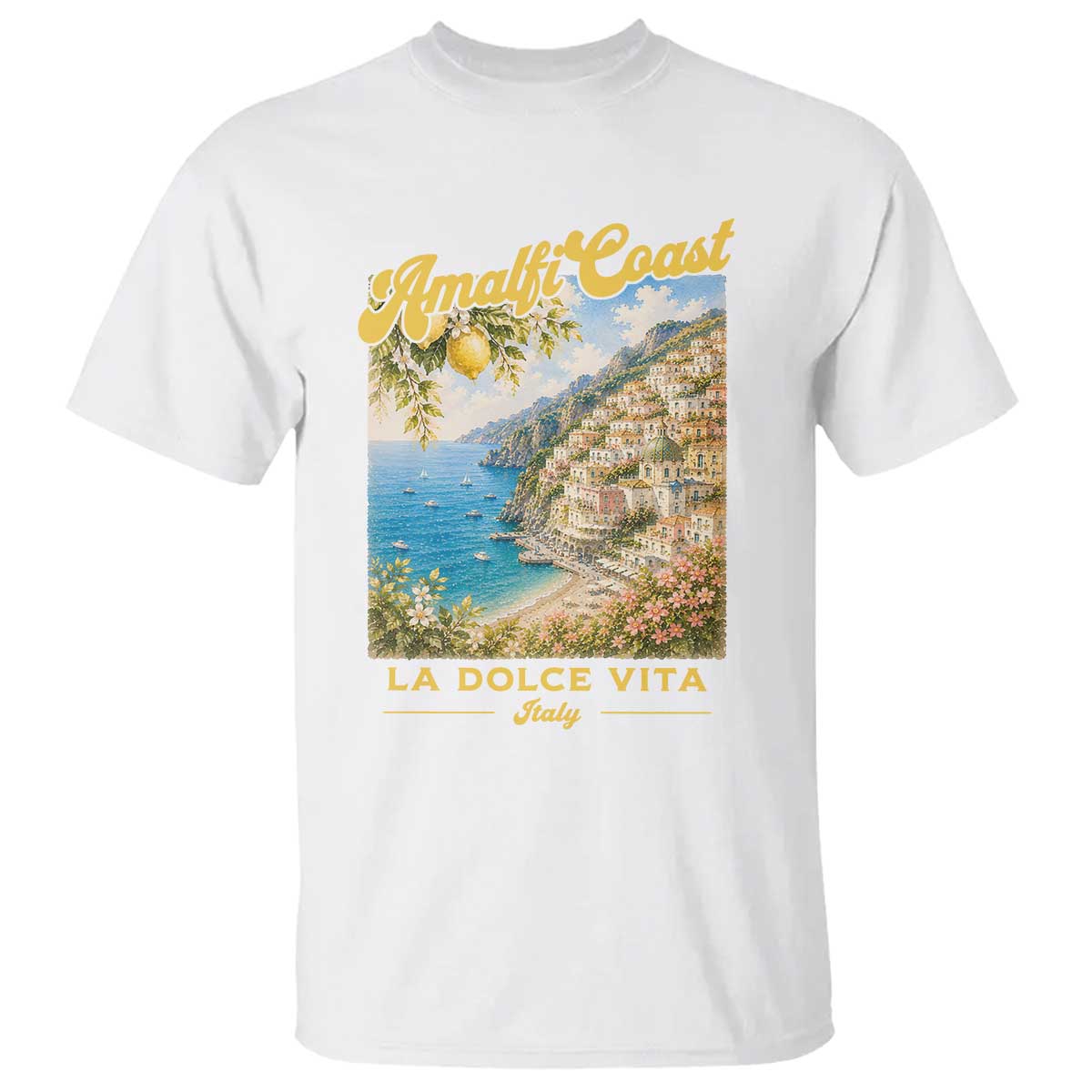 Amalfi Coast La Dolce Vita Italy T Shirt Vintage Summer Amalfi Coast TS10 White Print Your Wear